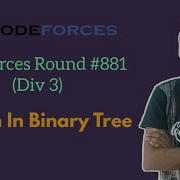 Sum In Binary Tree Codeforces Round 881 Div 3 Codeforces