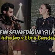 Seni Sevmediğim Yalan Taladro X Ebru Gündeş Ft Eren Alasulu
