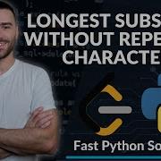 Longest Substring Without Repeating Characters Leetcode Problem Fast Python Solution