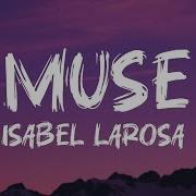 Muse Isabel LaRosa Song Lyrics Video