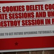 Create Cookies Delete Cookies Create Sessions And Unset Or Destroy Session In Php