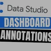 How To Add Google Data Studio Annotations To Your Dashboard