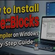 How To Install Code Blocks With Compiler On Windows Step By Step Guide
