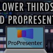 SE 4000 Tutorial 3 How To Use ProPresenter And Lower Thirds