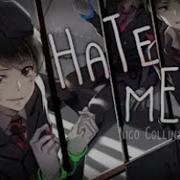Nightcore Hate Me Lyrics