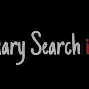Binary Search In 4 Minutes