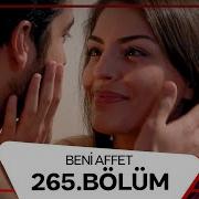 Beni Affet 265 Bölüm