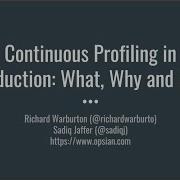 Continuous Profiling In Production What Why And How