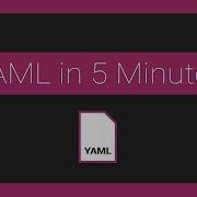 The Basics Of YAML In Under 5 Minutes