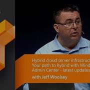 Windows Admin Center Hyper V Live Migration PerfMon Deeper Azure Integration Microsoft Ignite