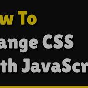 How To Change CSS Styles With JavaScript Tutorial