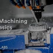 CNC Machining What Is It And How Does It Work Must Know Basics