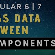 Angular 6 Pass Data From One Component To Another