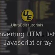 Data Formatting Using UltraEdit Convert HTML List To Javascript Array