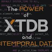 The Incredible POWER Of XTDB And Bitemporal Data