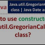 How To Use Constructors Of Java Util GregorianCalendar Class Java Date And Time