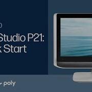 Poly Studio P21 Quick Start HP Support