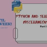 Python And Selenium Miscellaneous Part 1