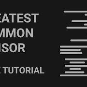 Greatest Common Divisor Euclidean Algorithm Code Tutorial