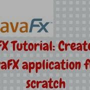 JavaFX Tutorial 1 Creating First JavaFX Application From Scratch
