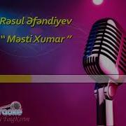 Rəsul Əfəndiyev Məsti Xumar Karaoke
