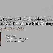 Building Command Line Applications With GraalVM Enterprise Native Image