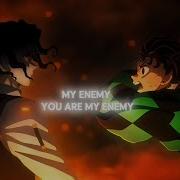 Kimetsu No Yaiba AMV My Enemy Tommee Proffit