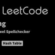 LeetCode 966 Vowel Spellchecker
