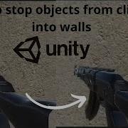 Unity 3D How To Stop Objects From Clipping Into Walls