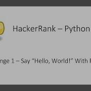 HackerRank Python Series Challenge 1 Say Hello World With Python