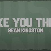Sean Kingston Take You There Lyrics