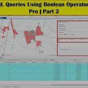 Complex SQL Queries Using Boolean Operators In ArcGIS Pro Part 2