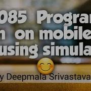 8085 Program Run By Mobile 8085 Mobile Simulator 8085 Ultimate Addition Of Two Numbes