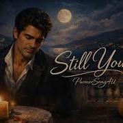 Still Yours Romantic Mediterranean Ballad Emotional Male Vocal Timeless Love Song
