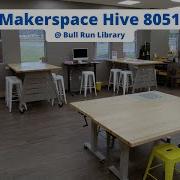 Makerspace Tour Hive 8051 At Bull Run Library