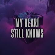 My Heart Still Knows