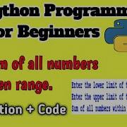 Python Programming For Beginners 7 Find Sum Of All Numbers Within A Given Range