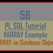 Tutorial 58 VARRAY Example VARRAY As Database Object PL SQL Collections