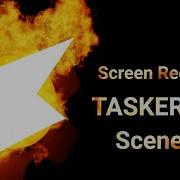 Tasker 5 14 Scenes Screen Recording TaskerNet Public Shares And More