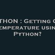 PYTHON Getting CPU Temperature Using Python
