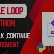 WHILE Loop In Python Using BREAK CONTINUE Statement In While Loop Python For Beginners Loop