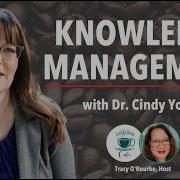 How To Use Knowledge Management For Organizational Good With Cindy Young