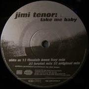 Jimi Tenor Take Me Baby Brutal Mix