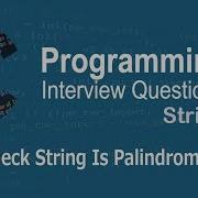 C Interview Questions Tutorial 28 How To Find Whether The String Is Palindrome Or Not Codenemy