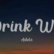 Adele I Drink Wine Lyrics