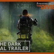 The Division 2 Into The Dark Official Launch Trailer