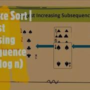 Patience Sort Longest Increasing Subsequence In O N Log N Time Complexity Coders Camp