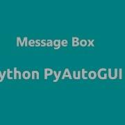 Python PyAutoGui Message Boxes