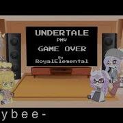 Undertale Reacts To Game Over PMV H O N E Y B E E