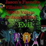 Jason S Favorite Villains Tribute 100th Villain Tribute 2025 Special Evil